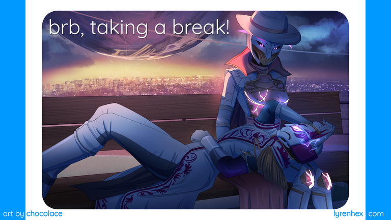 A scene from my stream, depicting an older artwork from Chocolace featuring my Destiny 2 Hunter and Warlock, with a white and blue striped design bordering the image. The text 'brb, taking a break!' appears over the image in the top left, with a subtle text shadow behind it.